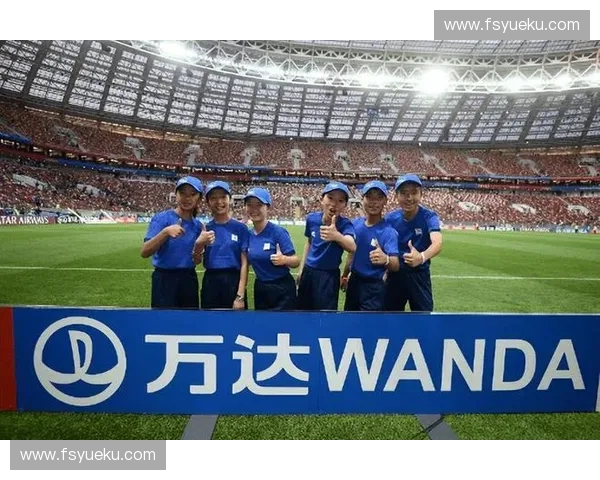 中国赞助商助力世界杯发展 新兴品牌成为国际体育市场的重要力量